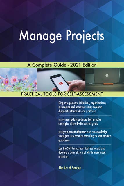 Manage Projects A Complete Guide - 2021 Edition
