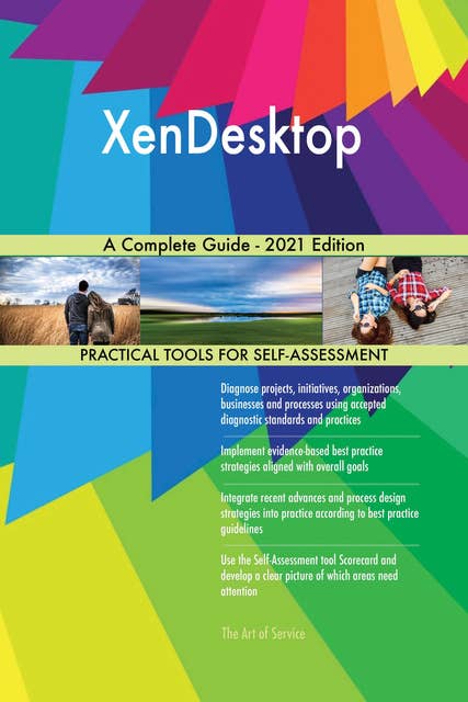 XenDesktop A Complete Guide - 2021 Edition