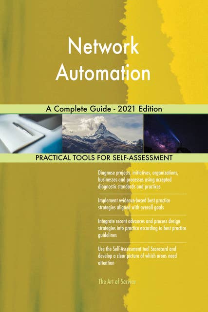 Network Automation A Complete Guide - 2021 Edition