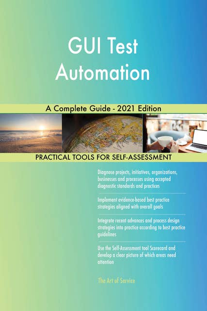 GUI Test Automation A Complete Guide - 2021 Edition