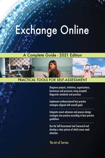 Exchange Online A Complete Guide - 2021 Edition