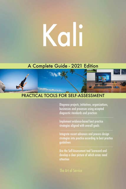 Kali A Complete Guide - 2021 Edition
