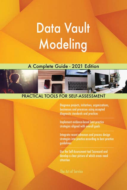 Data Vault Modeling A Complete Guide - 2021 Edition