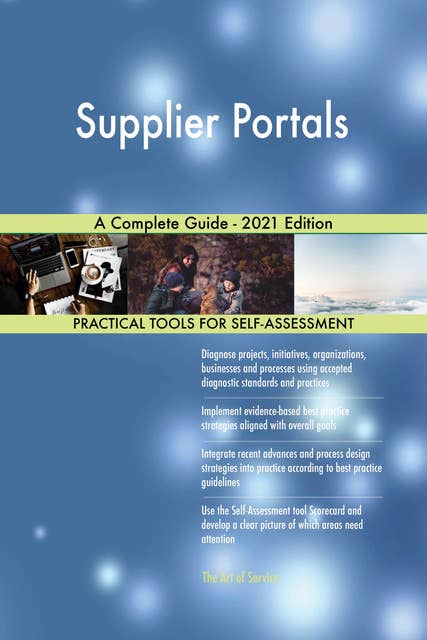 Supplier Portals A Complete Guide - 2021 Edition