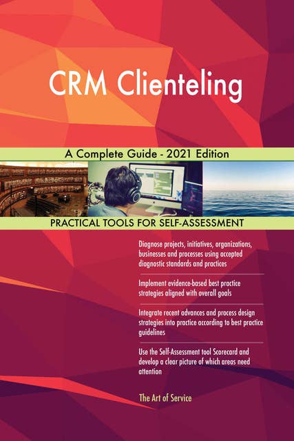 CRM Clienteling A Complete Guide - 2021 Edition