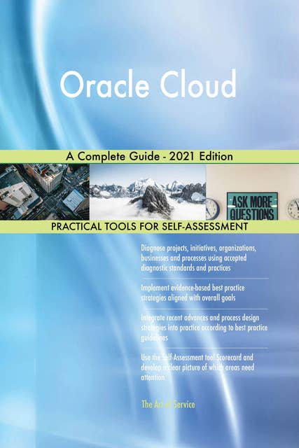 Oracle Cloud A Complete Guide - 2021 Edition