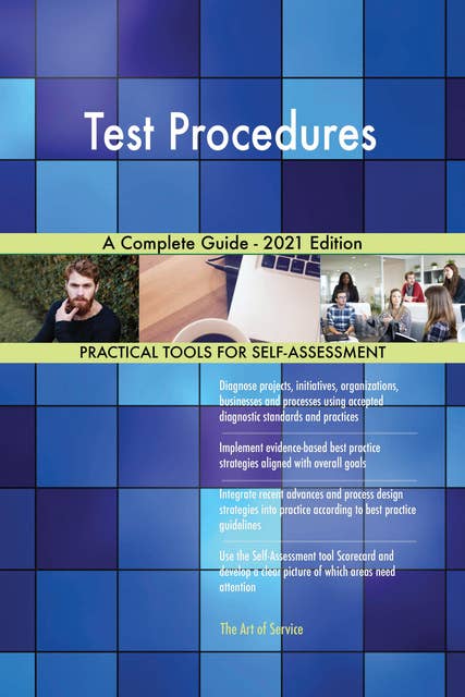 Test Procedures A Complete Guide - 2021 Edition