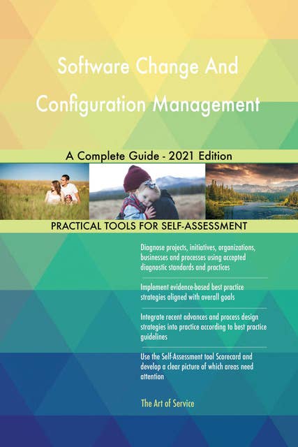Software Change And Configuration Management A Complete Guide - 2021 Edition