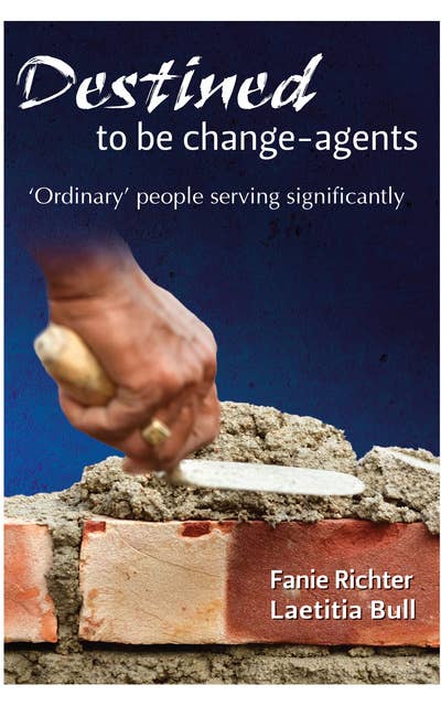 Destined to be change-agents: 'Ordinary" people service significantly