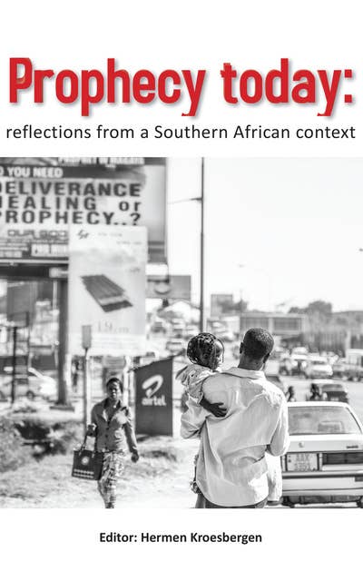 Prophecy Today: Reflections from a South Africa Context