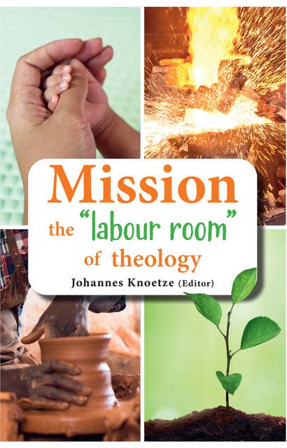 Mission the “labour room” of theology
