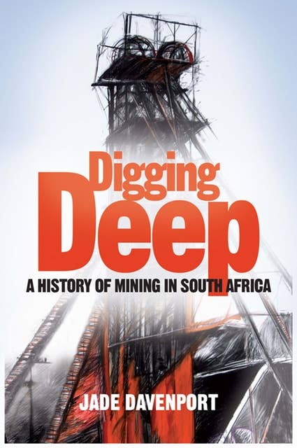 Digging Deep: A History of Mining in South Africa
