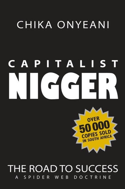 Capitalist Nigger: The Road To Success – A Spider Web Doctrine