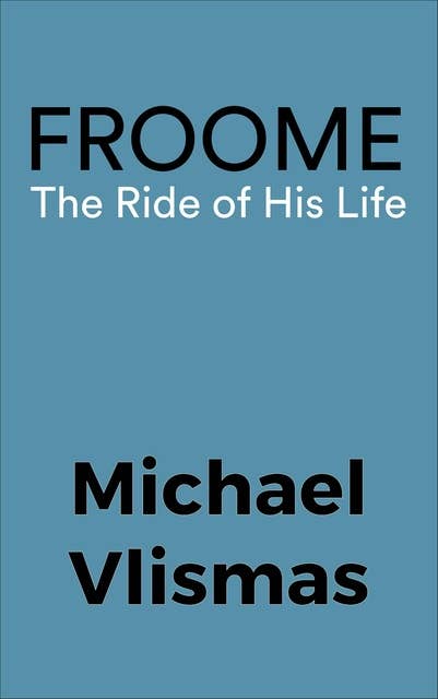 Froome: The Ride of his life