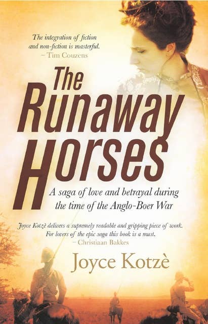 The Runaway Horses: A sweeping family saga of love, loyalty and betrayal in the time of the Boer war