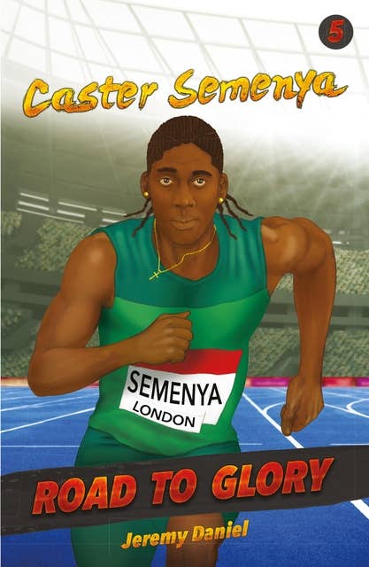 Caster Semenya: Road to Glory