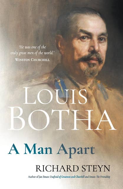 Louis Botha: A Man Apart