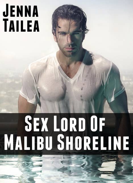 Sex Lord Of Malibu Shoreline