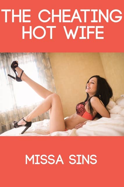 The Cheating Hot Wife