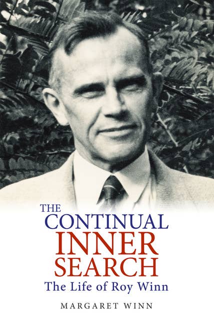 The Continual Inner Search: The Life of Roy Winn