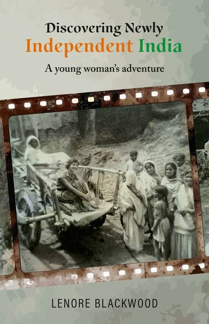Discovering Newly Independent India: A Young Woman's Adventure
