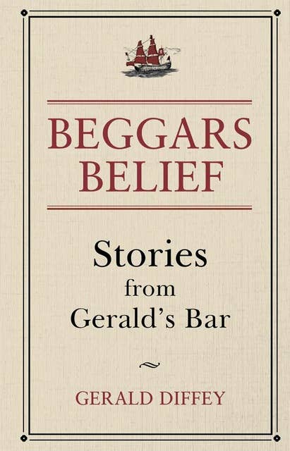 Beggars Belief: Stories From Gerald's Bar