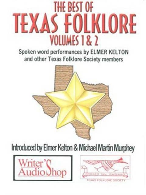 The Best of Texas Folklore: Volumes 1 & 2