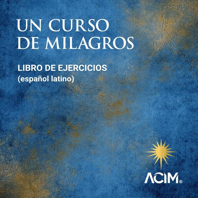 UN CURSO DE MILAGROS: Libro de ejercicios: (español latino)