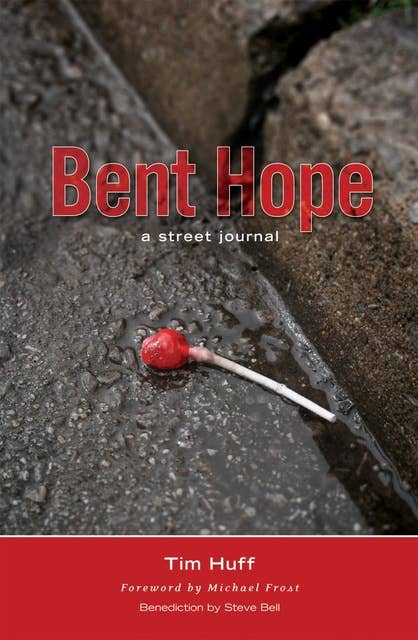 Bent Hope: A Street Journal