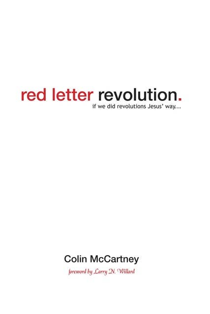 Red Letter Revolution: If We Did Revolutions Jesus' Way