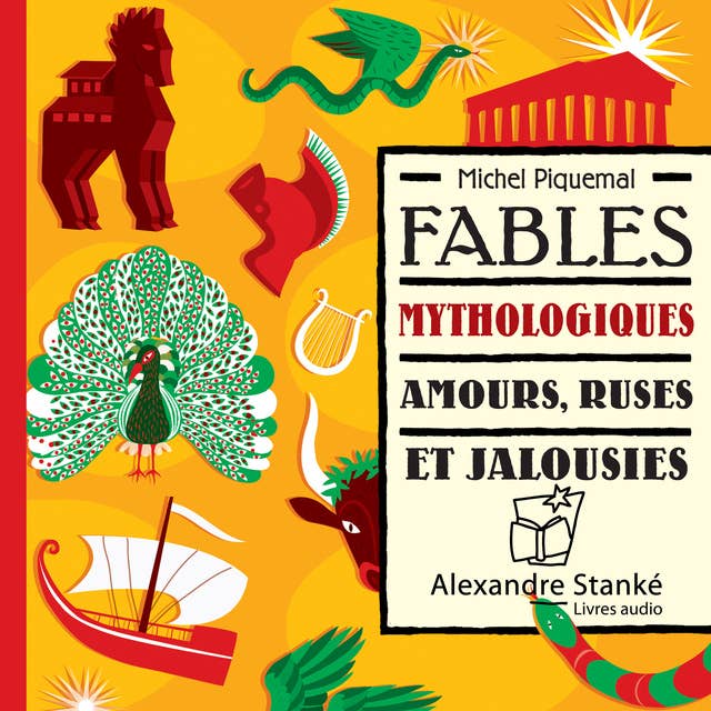 Fables mythologique : amours ruses et jalousies by Michel Piquemal