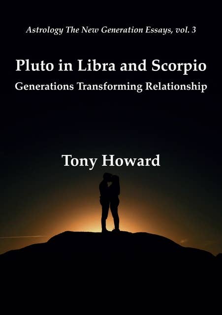 Pluto in Libra and Scorpio: Generations Transforming Relationship