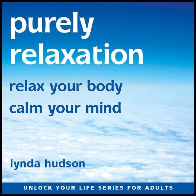 Cover for Purely Relaxation: Relax Your Body, Calm Your Mind