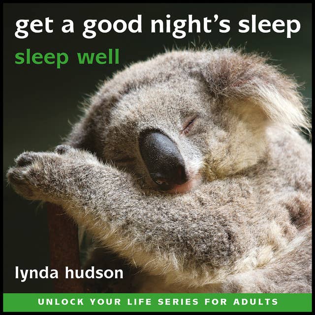 Cover for Get a Good Night's Sleep: Sleep Well