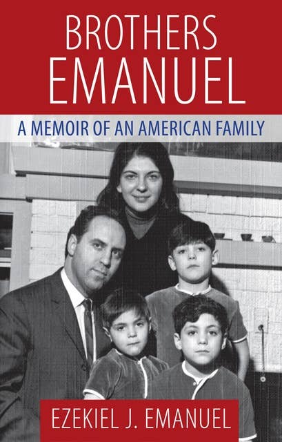 Brothers Emanuel: A Memoir of an American Family