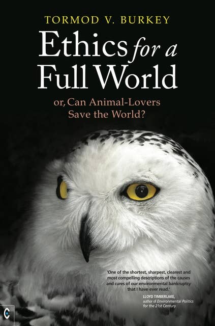 Ethics For a Full World: Or, Can Animal-Lovers Save the World?