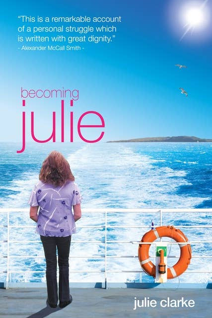 Becoming Julie: My Incredible Journey