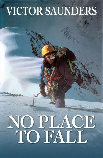 No Place to Fall: Superalpinism in the High Himalaya