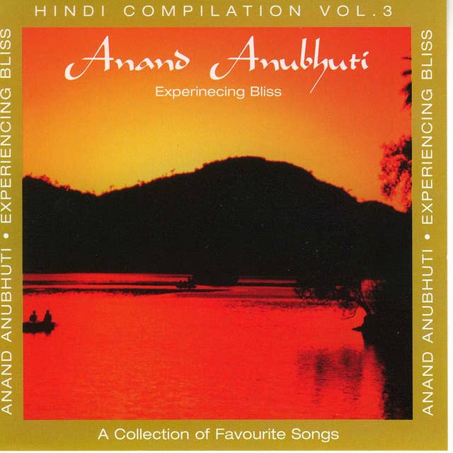 Anand Anubhuti: Experiencing Bliss