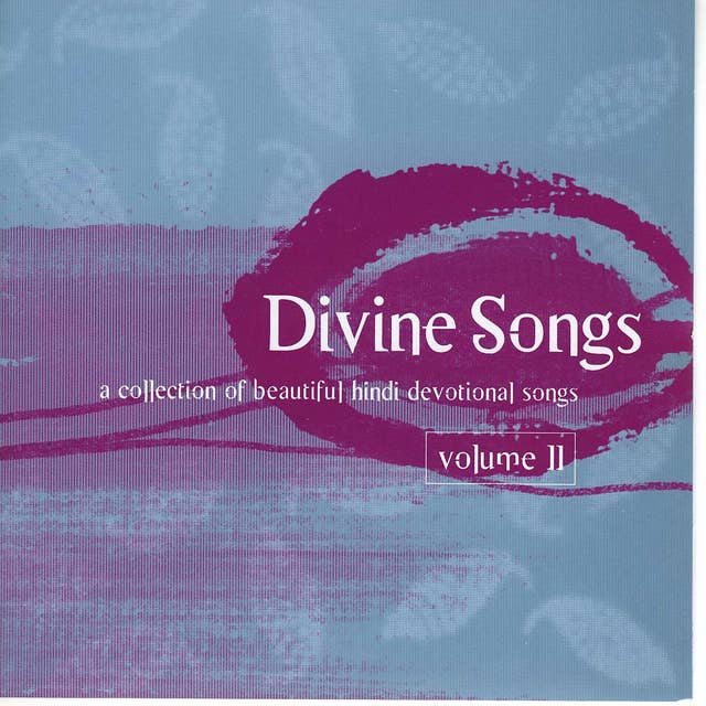 Divine Songs: A collection of beautiful devotional Hindi Songs.