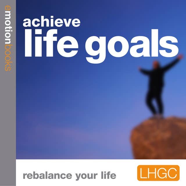 Achieve Life Goals