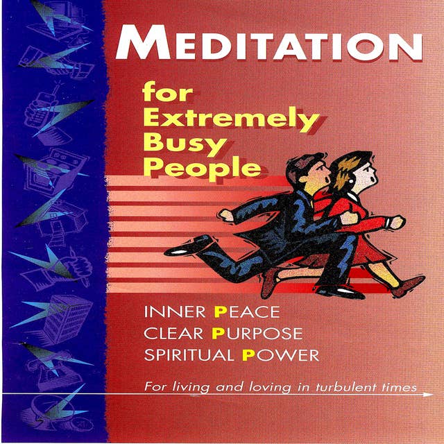 Meditation For Extremely Busy People Part Two