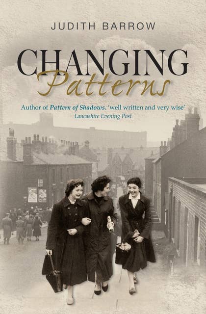 Changing Patterns: Howarth Family Saga Series Book 2