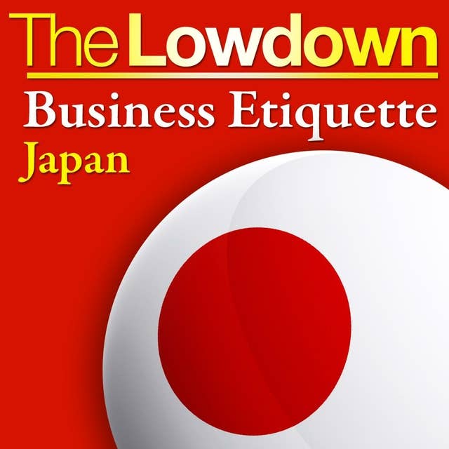 Cover for The Lowdown: Business Etiquette - Japan