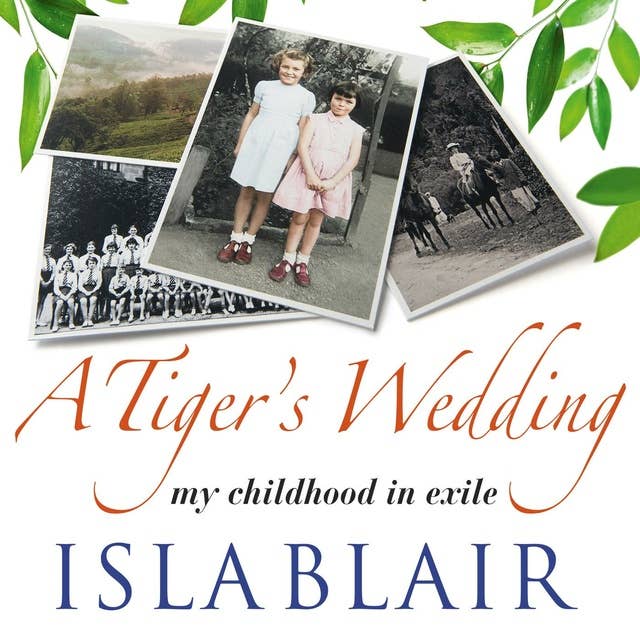 A Tiger's Wedding: A Childhood in Exile Audiobook