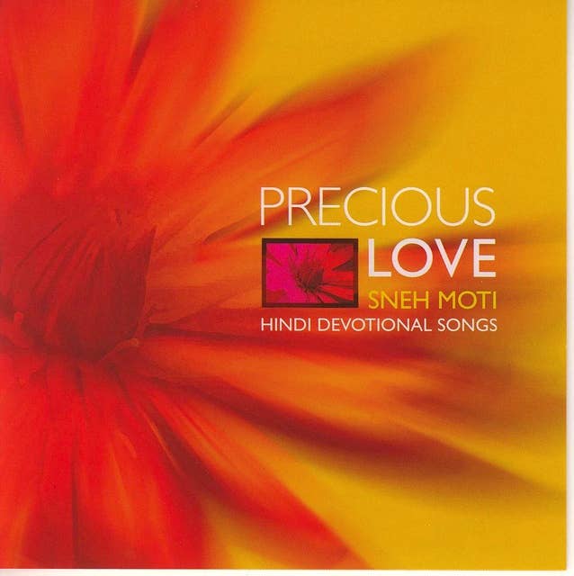 Precious Love: Sneh moti- Hindi Devotional Songs