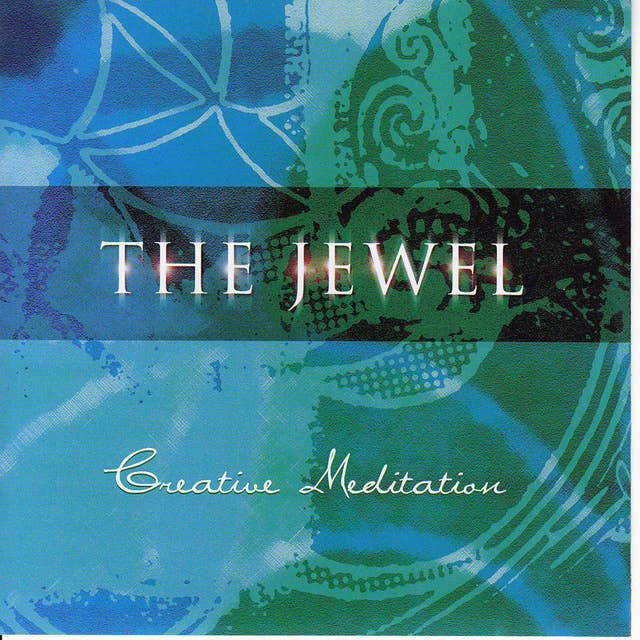 The Jewel- Creative Meditation