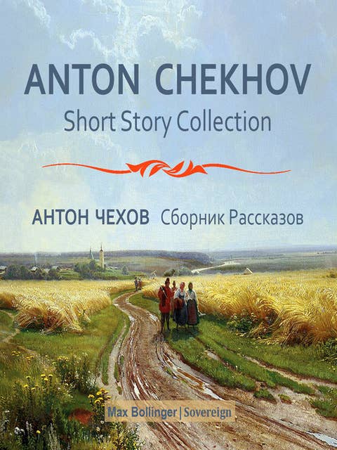 Anton Chekhov Short Story Collection: In A Strange Land and Other Stories