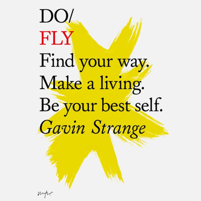 Do Books, Do Fly - Find your way. Make a living. Be your best self. (unabridged)