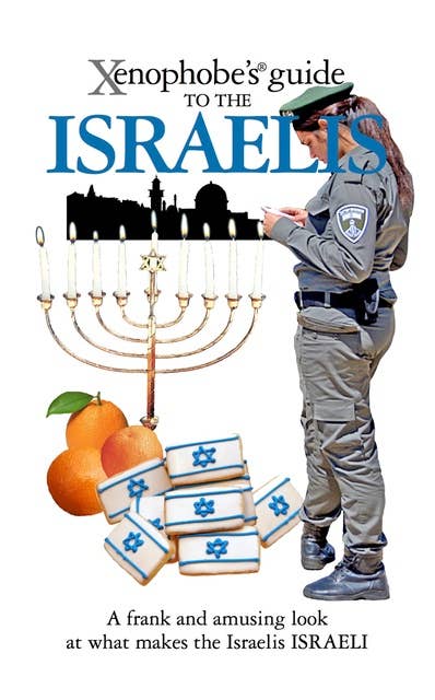 The Xenophobe's Guide to the Israelis